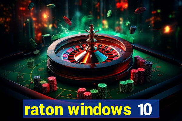 raton windows 10